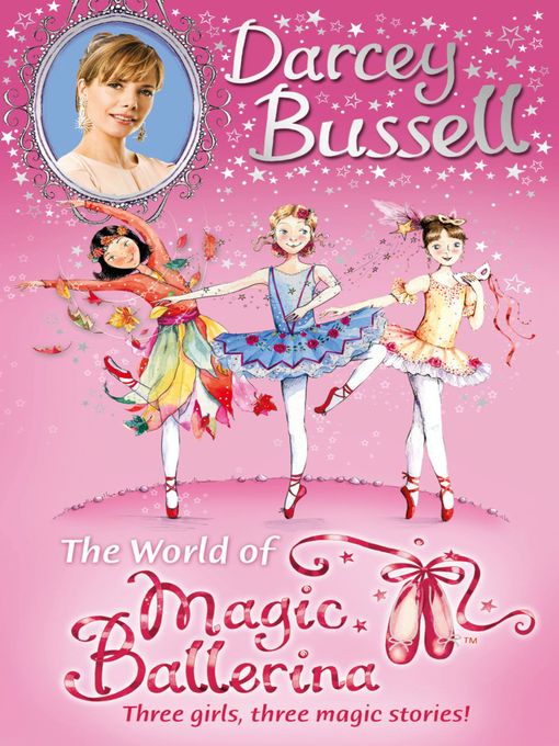 Title details for Darcey Bussell's World of Magic Ballerina by Darcey Bussell - Available